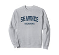 Shawnee Oklahoma Ok Varsity Sweatshirt - Fun Novelty Design Men Women - T-Shirt, Sweatshirt, Hoodie