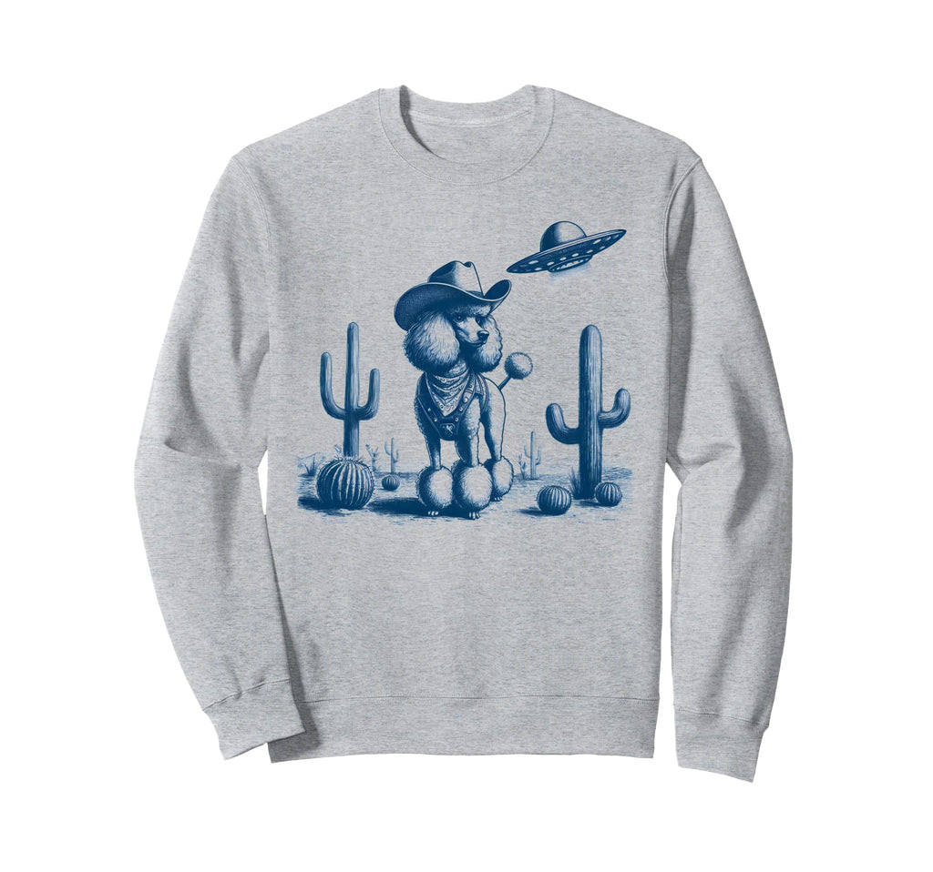 Funny Cowboy Poodle Dog Ufo Desert Sweatshirt - Novelty Apparel Unisex - T-Shirt, Sweatshirt, Hoodie