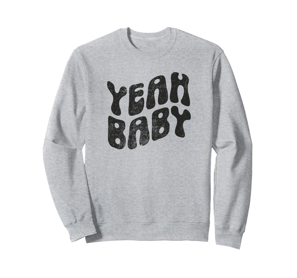 Yeah Funny Rustic Boho Aesthetic Sweatshirt - Graphic Print Men Women - T-Shirt, Sweatshirt, Hoodie