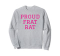 Proud Frat Rat Funny Y2K Aesthetic Sweatshirt - Custom Art Print for Adults - T-Shirt, Sweatshirt, Hoodie