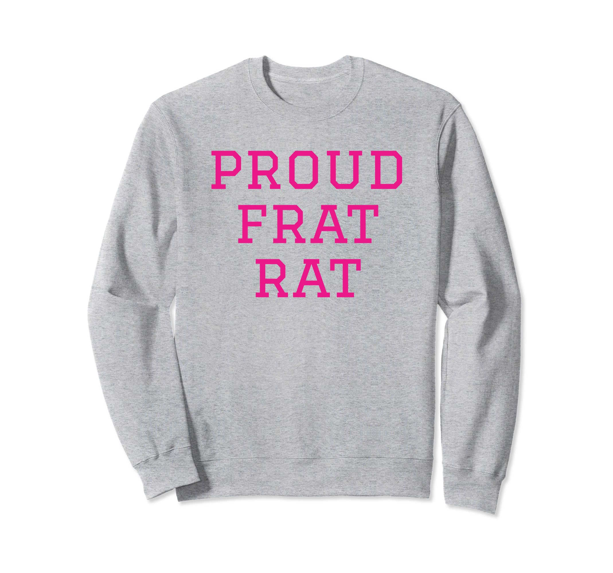 Proud Frat Rat Funny Y2K Aesthetic Sweatshirt - Custom Art Print for Adults - T-Shirt, Sweatshirt, Hoodie