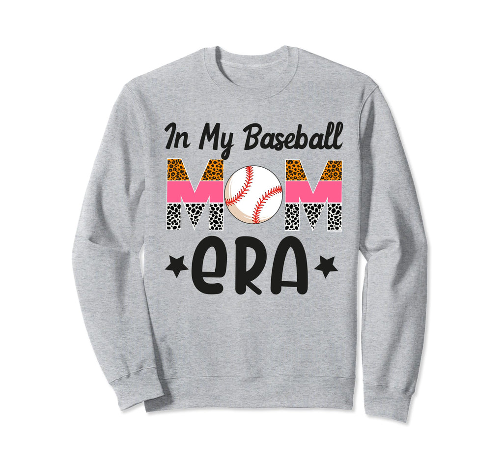 My Baseball Mom Era Funny Baseball Mom Sweatshirt - Novelty Apparel Unisex - T-Shirt, Sweatshirt, Hoodie