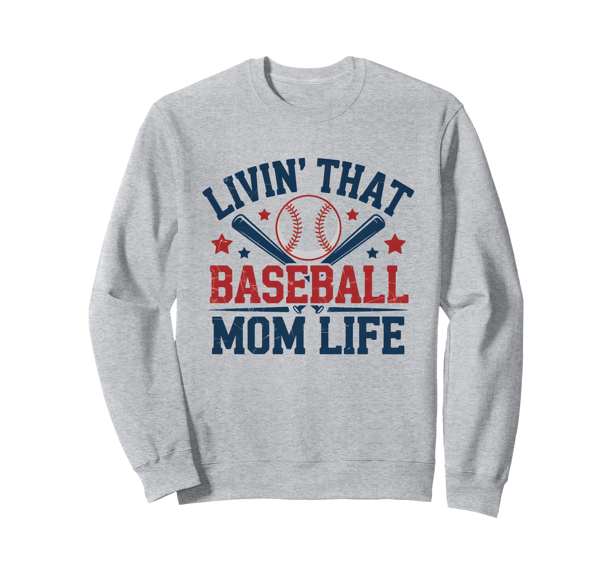 Livin That Baseball Mom Life Sweatshirt - Casual Everyday Wear Men Women - T-Shirt, Sweatshirt, Hoodie