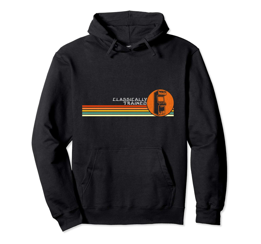 Classically Trained Video Game Arcade Hoodie - Streetwear Style for Adults - T-Shirt, Sweatshirt, Hoodie
