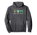 Peace Love Beach Tropical Paradise Beach Hoodie - Graphic Print Unisex - T-Shirt, Sweatshirt, Hoodie
