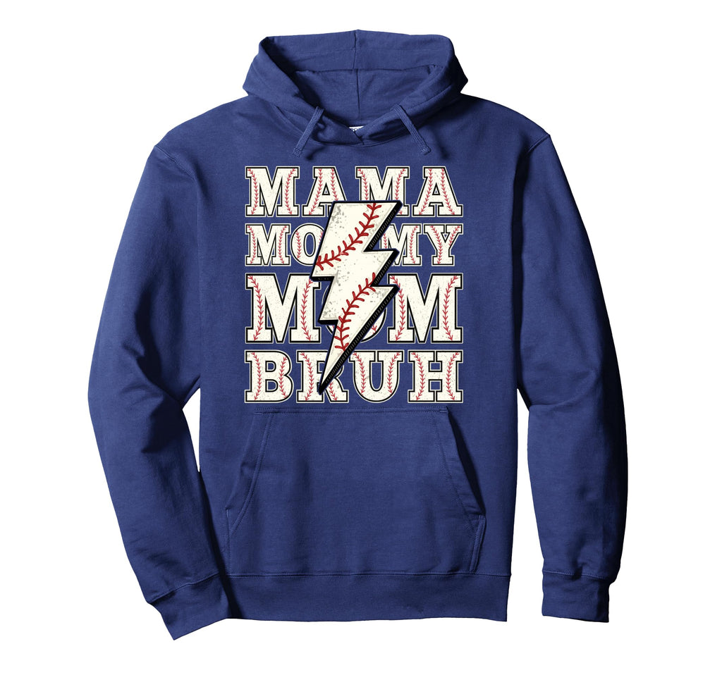 Mama Mommy Mom Bruh Funny Baseball Hoodie - Casual Everyday Wear Men Women - T-Shirt, Sweatshirt, Hoodie