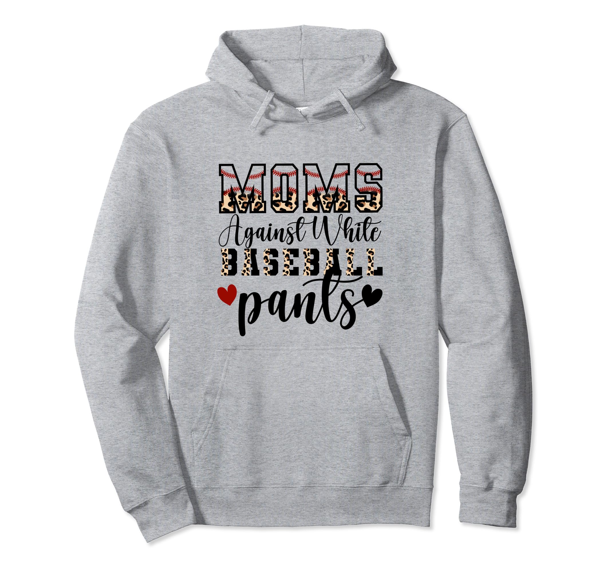 Moms Against White Baseball Pants Mom Hoodie - Novelty Apparel Unisex - T-Shirt, Sweatshirt, Hoodie