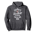 Mom Baseball Gift My Favorite Baseball Hoodie - Trendy Graphic Men Women - T-Shirt, Sweatshirt, Hoodie