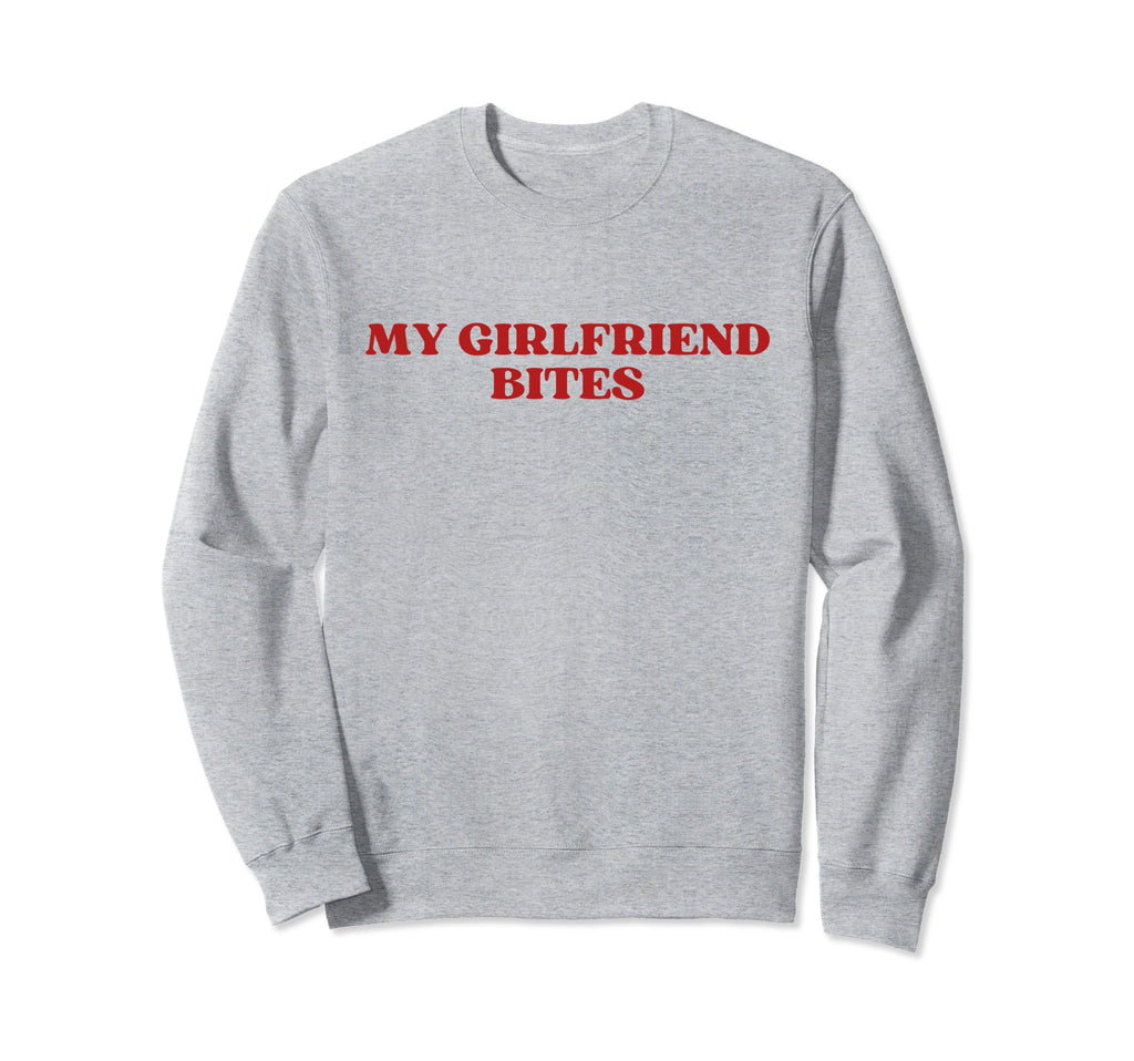 My Girlfriend Bites My Gf Bites Y2K Sweatshirt - Graphic Print Men Women - T-Shirt, Sweatshirt, Hoodie