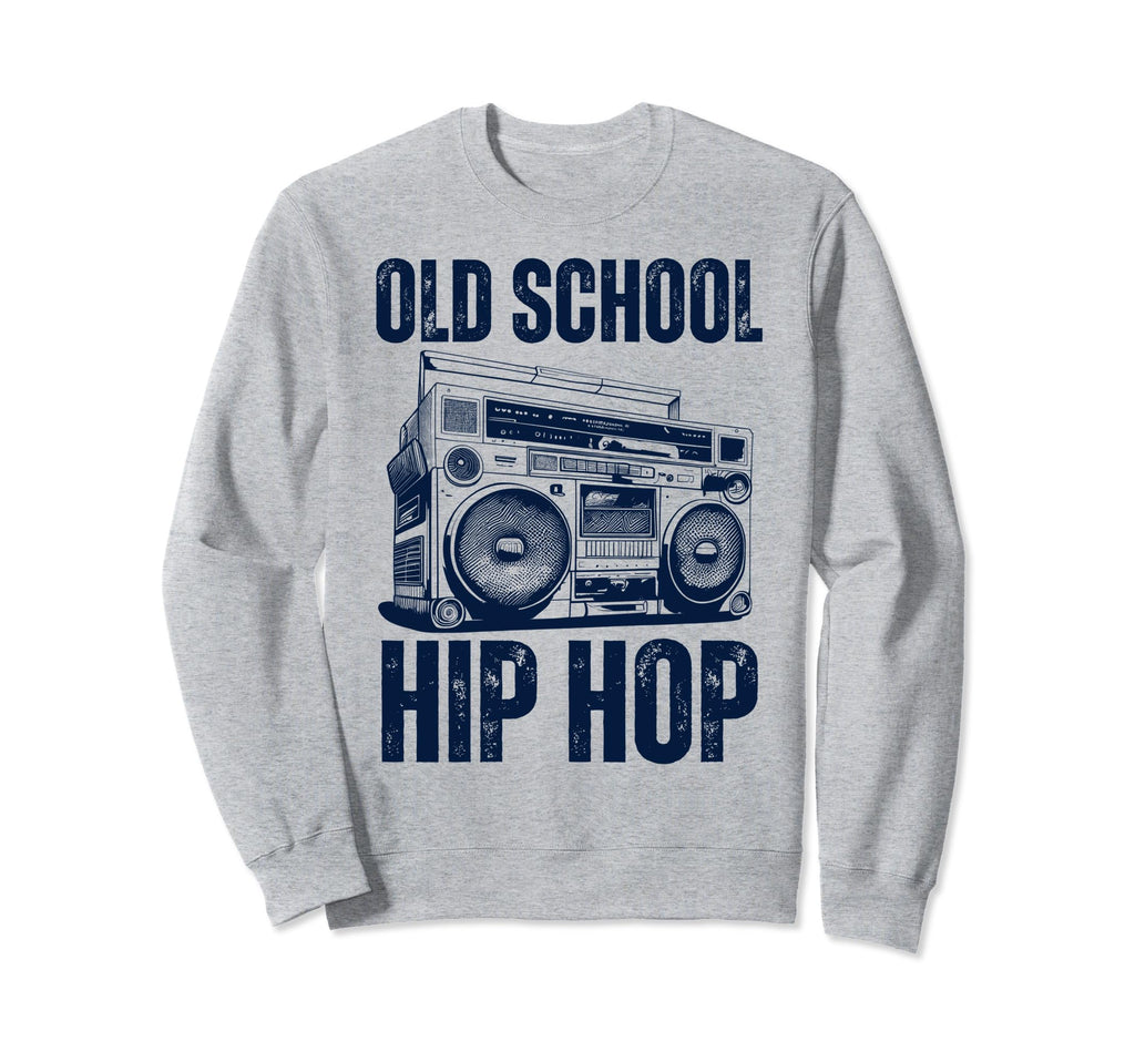 Old School Hip Hop 80S 90S Boombox Sweatshirt - Novelty Apparel Unisex - T-Shirt, Sweatshirt, Hoodie