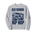 Old School Hip Hop 80S 90S Boombox Sweatshirt - Novelty Apparel Unisex - T-Shirt, Sweatshirt, Hoodie