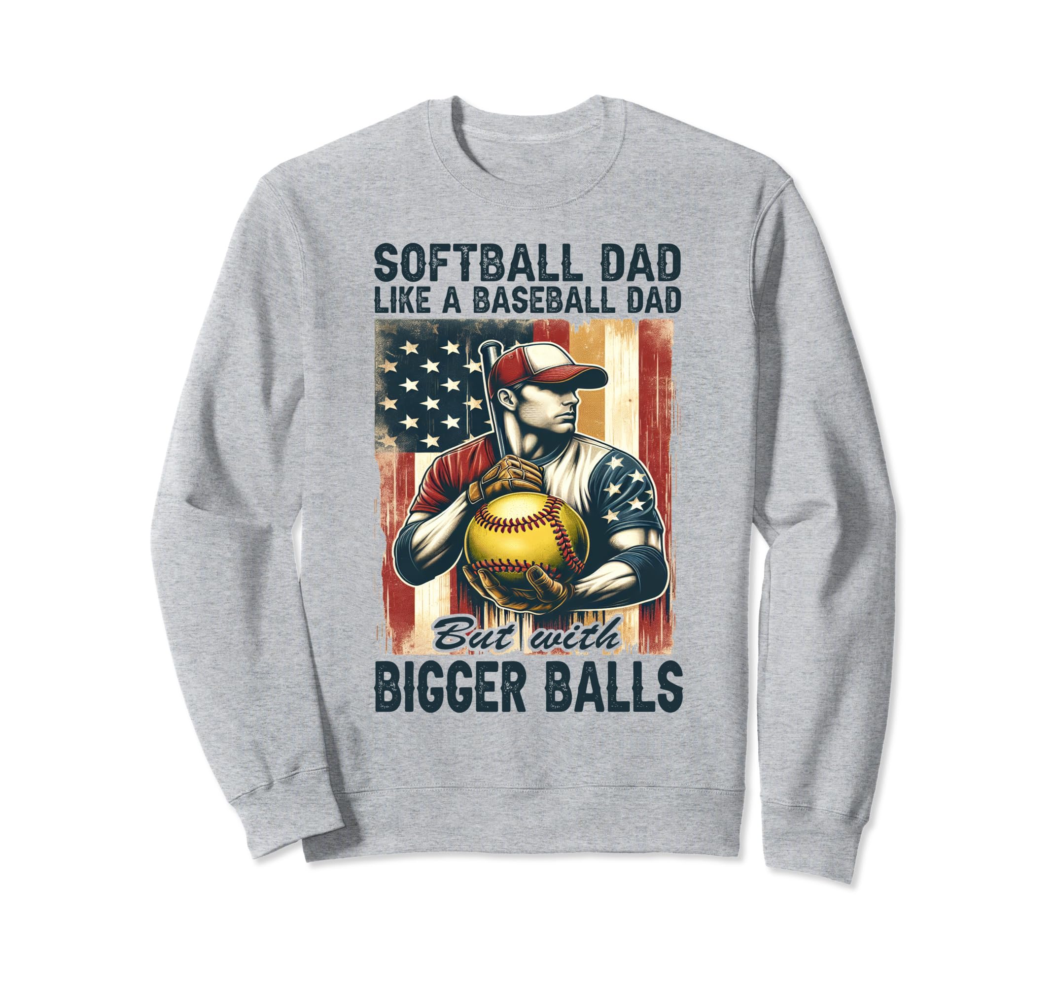 Softball Dad Like Baseball Dad Sweatshirt - Aesthetic Graphic Men Women - T-Shirt, Sweatshirt, Hoodie