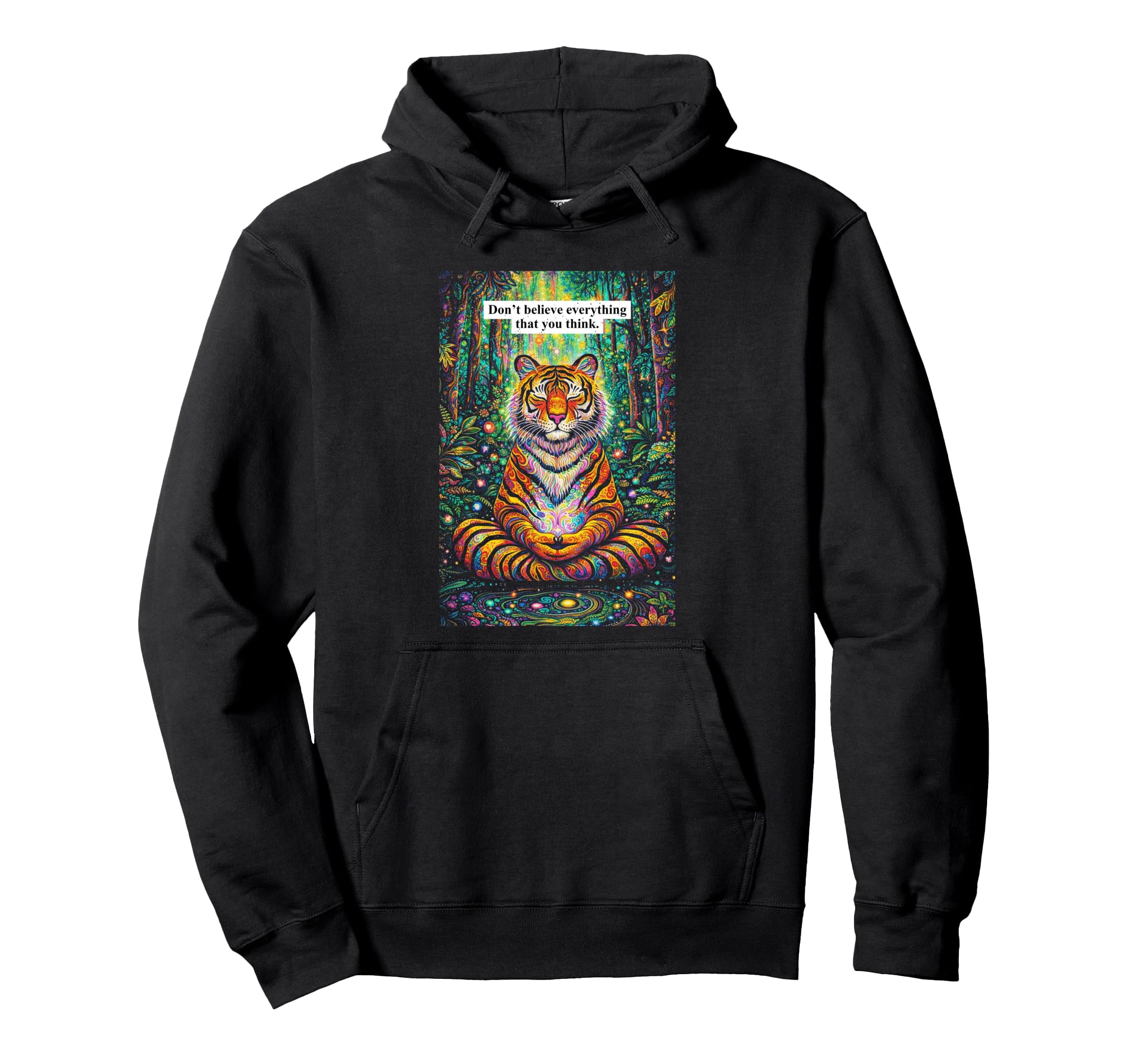 Psychedelic Dont Believe Everything Hoodie - Aesthetic Graphic for Adults - T-Shirt, Sweatshirt, Hoodie