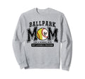 Loud Proud Ballpark Mom Baseball Sweatshirt - Novelty Apparel for Adults - T-Shirt, Sweatshirt, Hoodie
