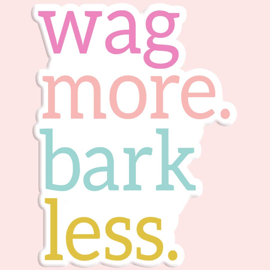 Wag More Bark Less Sticker Decal - Adult & Kids T-Shirts, Sweatshirts & Hoodies apparel design preview 1