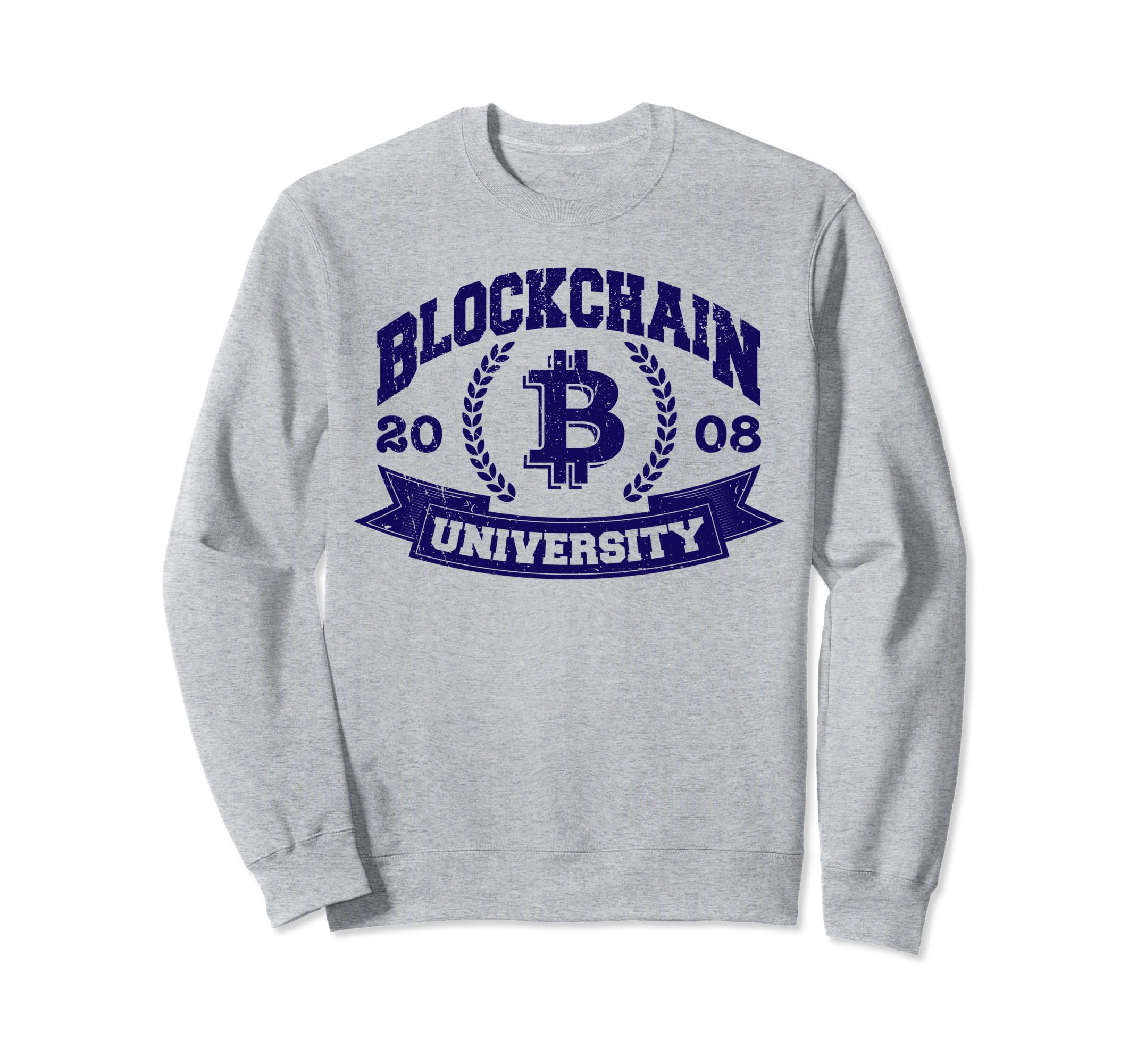 Blockchain University Distressed Sweatshirt - Novelty Apparel Men Women - T-Shirt, Sweatshirt, Hoodie