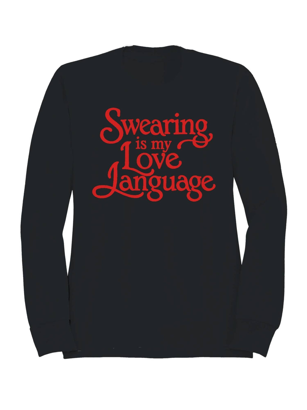 Swearing Is My Love Language Women's - Adult & Kids T-Shirts, Sweatshirts & Hoodies apparel design preview 1