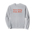 Youre Doing Great Bitch Y2K Sweatshirt - Unique Graphic for Adults - T-Shirt, Sweatshirt, Hoodie