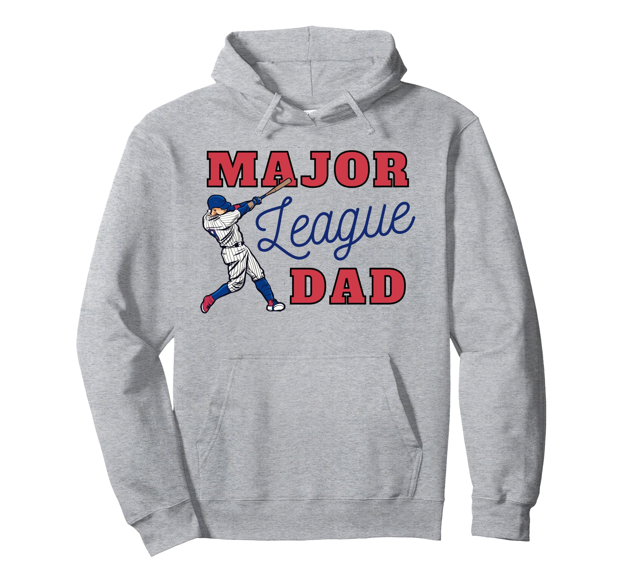 Major League Dad Baseball Fan And Hoodie - Casual Everyday Wear for Adults - T-Shirt, Sweatshirt, Hoodie