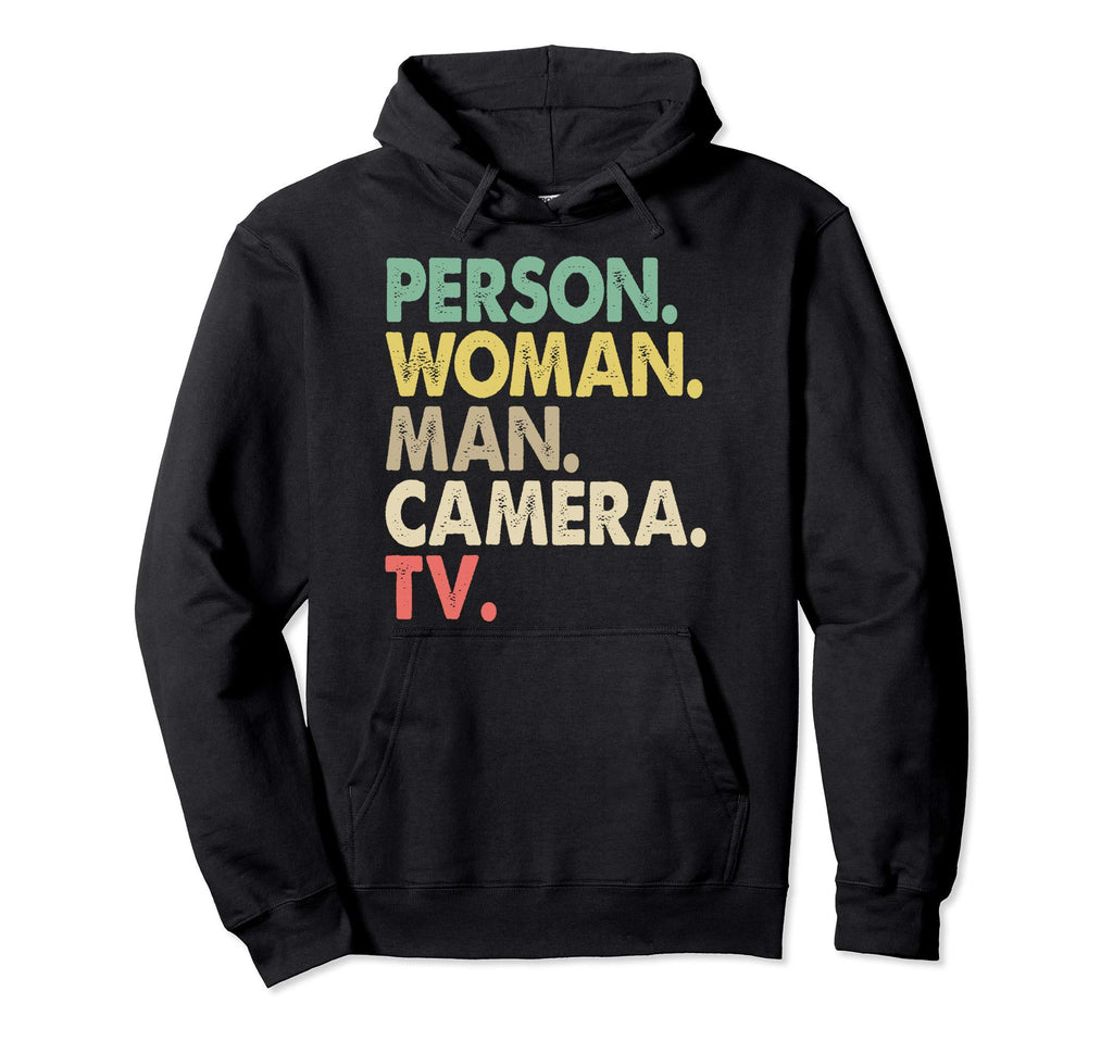 Person Camera Tv Political Gift Hoodie - Unique Graphic for Adults - T-Shirt, Sweatshirt, Hoodie