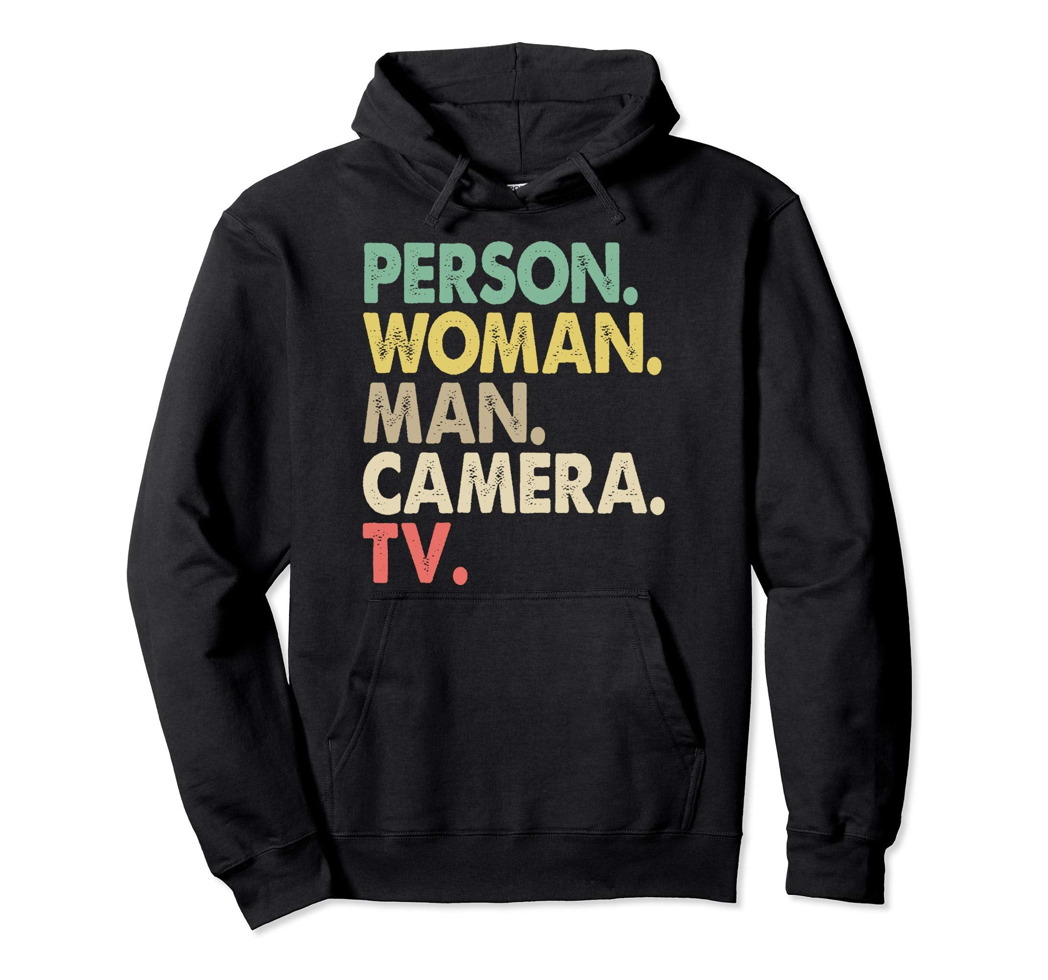 Person Camera Tv Political Gift Hoodie - Unique Graphic for Adults - T-Shirt, Sweatshirt, Hoodie