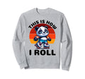 This Is How I Roll Panda Roller Skate Sweatshirt - Graphic Print for Adults - T-Shirt, Sweatshirt, Hoodie
