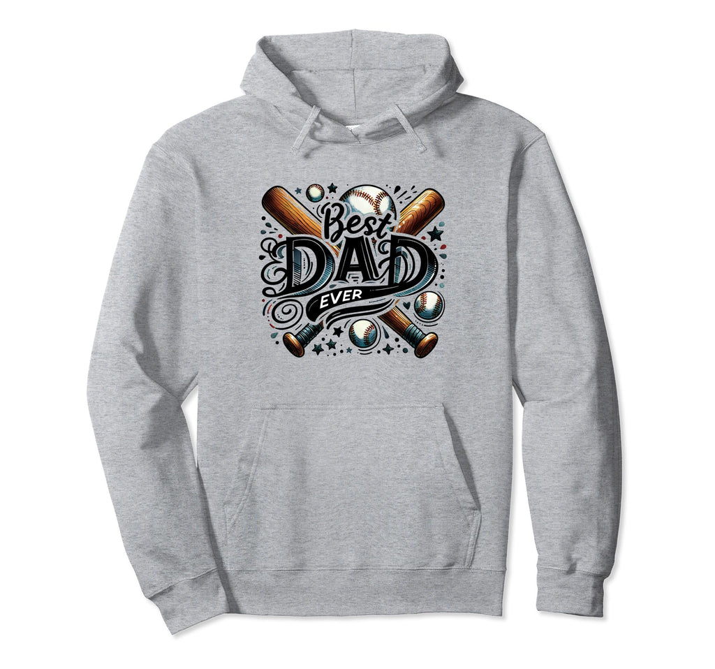 Best Dad Ever Fathers Day Baseball Hoodie - Streetwear Style Men Women - T-Shirt, Sweatshirt, Hoodie