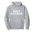 Milf Patrol Y2K Aesthetic Hoodie - Unique Graphic for Adults - T-Shirt, Sweatshirt, Hoodie