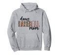 Dance And Baseball Mom Baseball Player Hoodie - Streetwear Style Unisex - T-Shirt, Sweatshirt, Hoodie