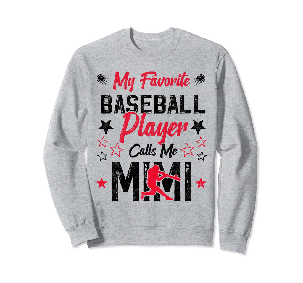 My Favorite Baseball Player Calls Me Sweatshirt - Trendy Graphic Unisex - T-Shirt, Sweatshirt, Hoodie