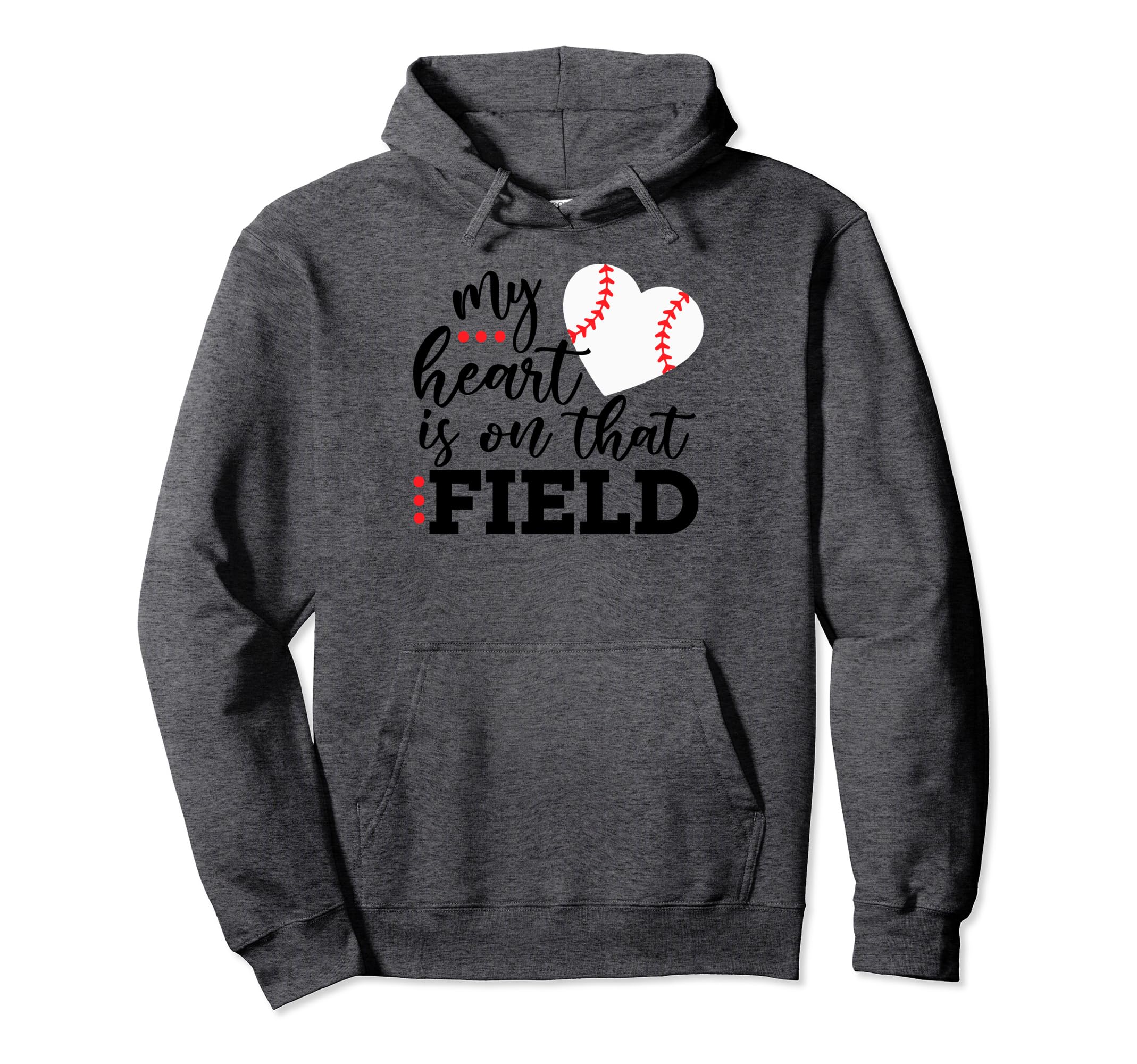 My Heart Is That Field Baseball Mom Hoodie - Graphic Print Men Women - T-Shirt, Sweatshirt, Hoodie