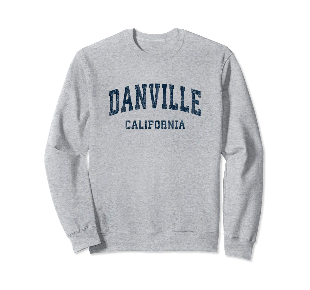 Danville California Ca Varsity Sports Sweatshirt - Novelty Apparel Unisex - T-Shirt, Sweatshirt, Hoodie