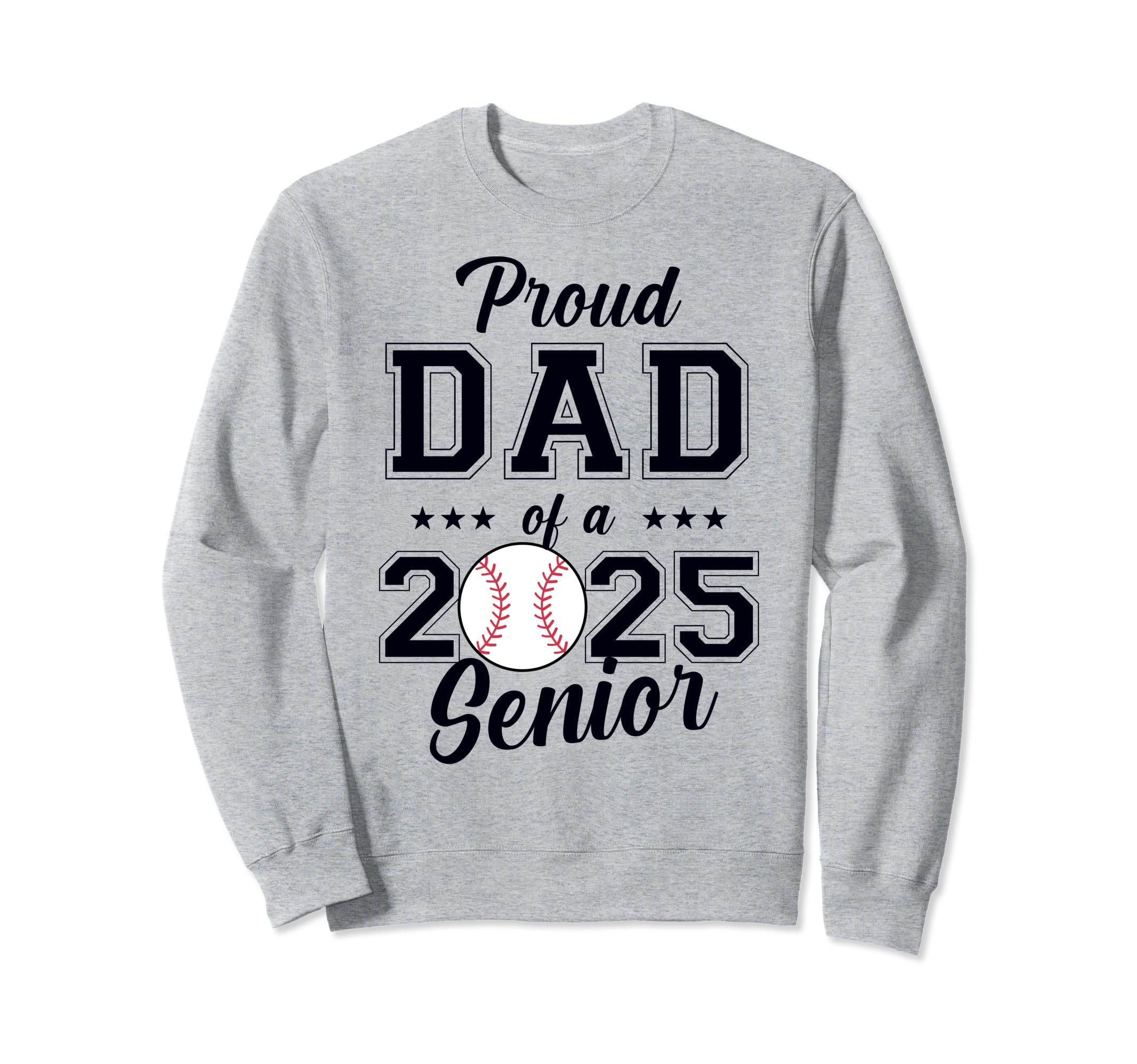 Class 2025 Baseball Dad Senior Sweatshirt - Unique Graphic for Adults - T-Shirt, Sweatshirt, Hoodie