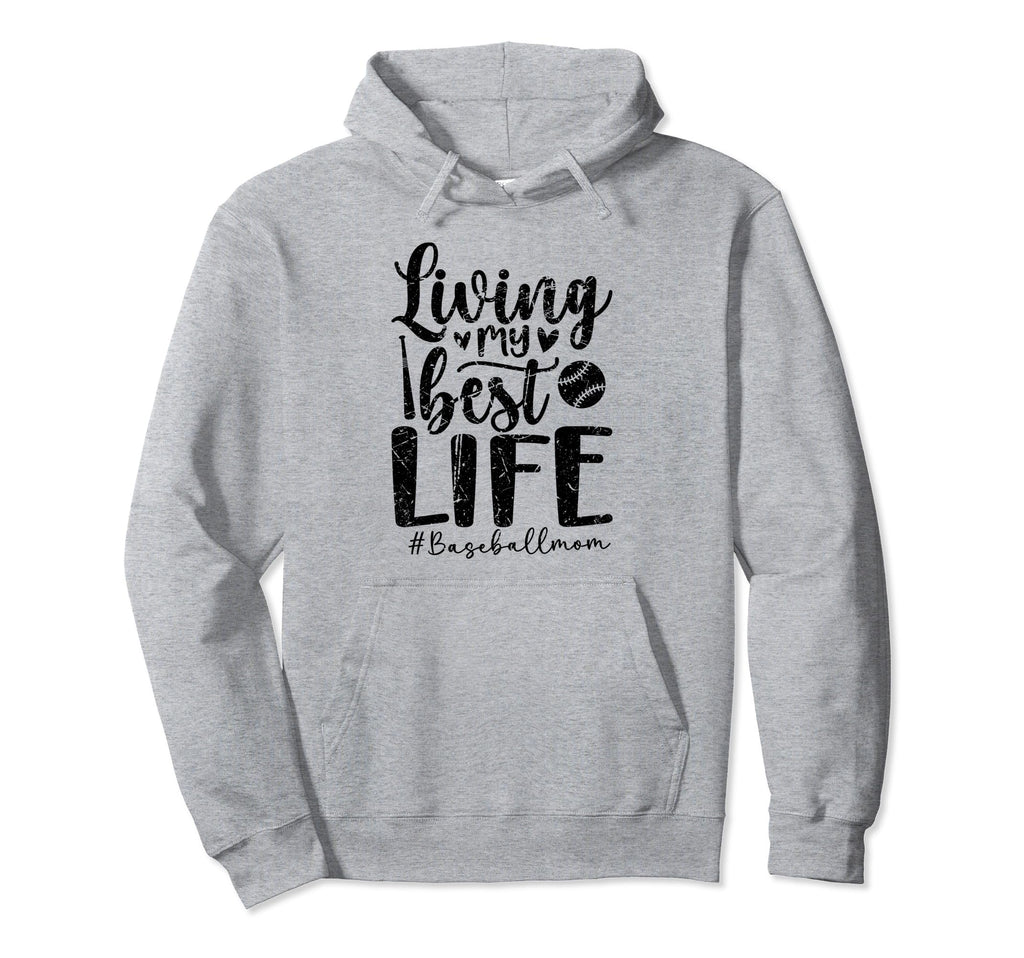 Living That Baseball Life Baseball Mom Hoodie - Novelty Apparel Unisex - T-Shirt, Sweatshirt, Hoodie