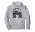 Baseball Mom My Favorite Baseball Player Hoodie - Trendy Graphic Unisex - T-Shirt, Sweatshirt, Hoodie