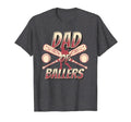 Dad Ballers Funny Baseball Sports T-Shirt - Streetwear Style Men Women - T-Shirt, Sweatshirt, Hoodie