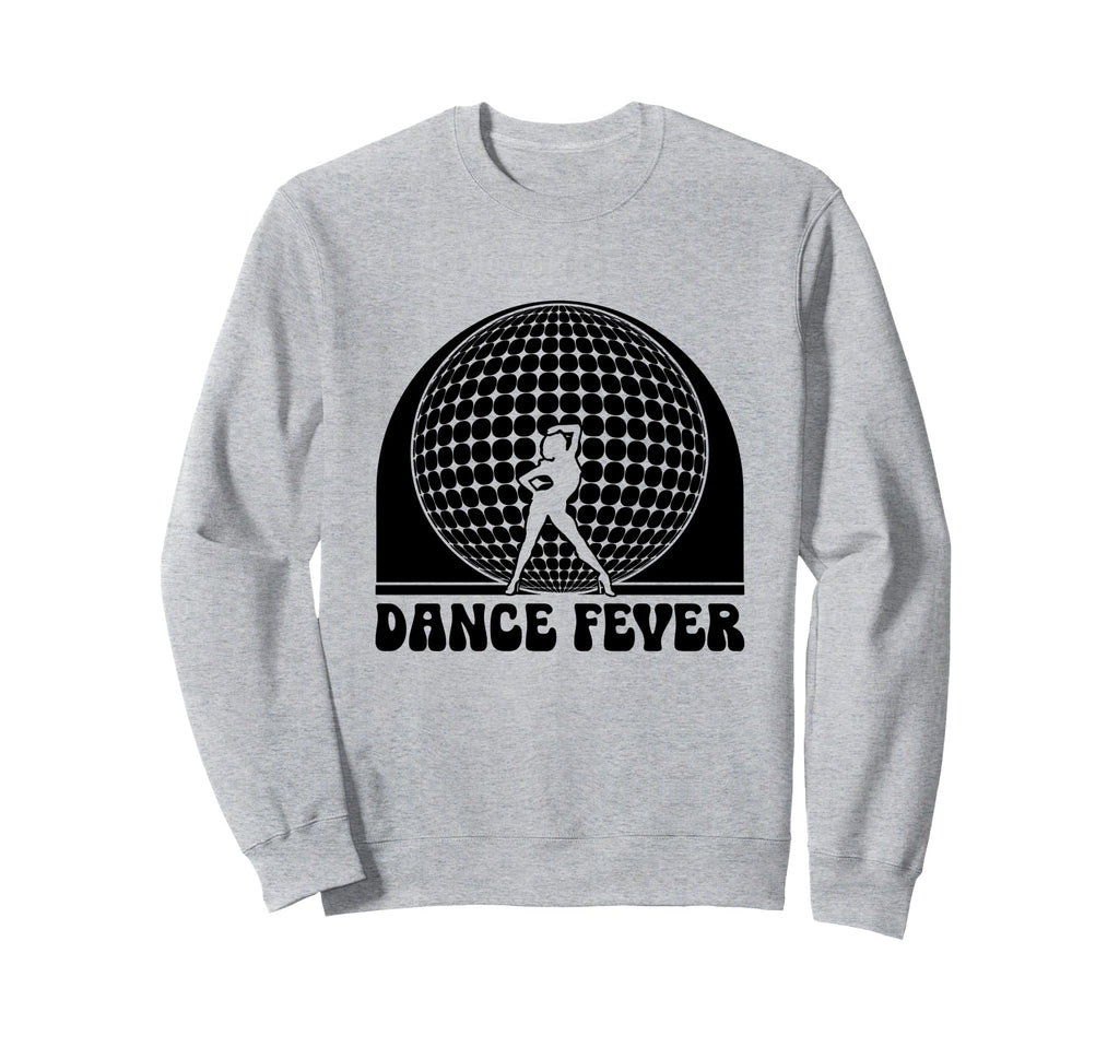 Dance Fever 70S Dancing Dance Music Sweatshirt - Trendy Graphic Men Women - T-Shirt, Sweatshirt, Hoodie