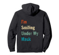 Im Smiling Under My Mask Distressed Hoodie - Trendy Graphic for Adults - T-Shirt, Sweatshirt, Hoodie