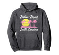 Hilton Head Island South Carolina Hoodie - Fun Novelty Design Unisex - T-Shirt, Sweatshirt, Hoodie