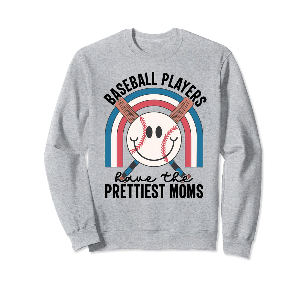 Baseball Players Have Prettiest Moms Sweatshirt - Aesthetic Graphic Unisex - T-Shirt, Sweatshirt, Hoodie