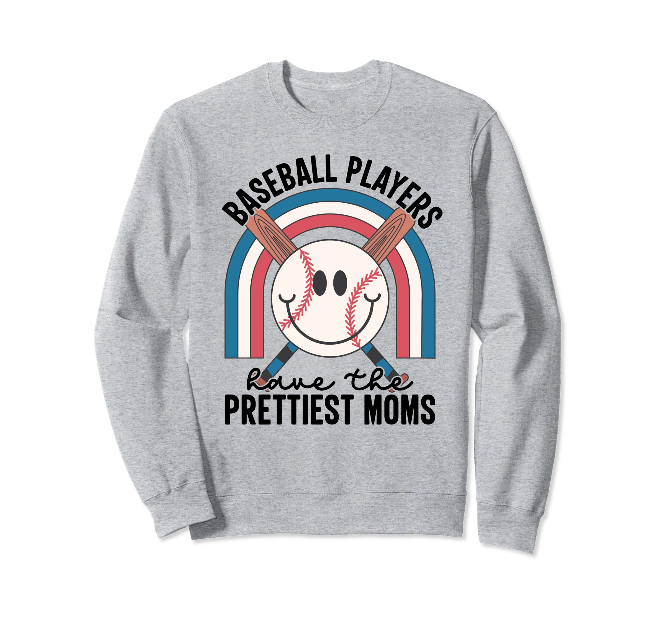 Baseball Players Have Prettiest Moms Sweatshirt - Aesthetic Graphic Unisex - T-Shirt, Sweatshirt, Hoodie