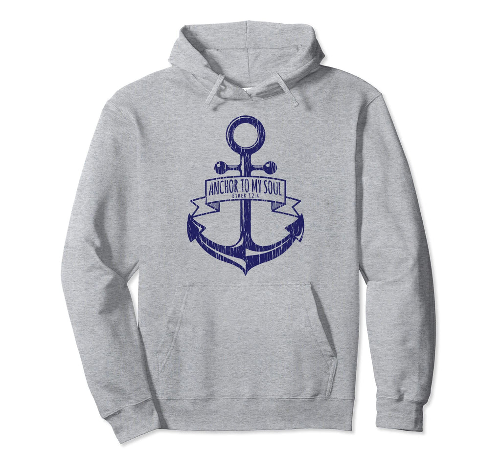Anchor To My Soul Lds Distressed Hoodie - Trendy Graphic Unisex - T-Shirt, Sweatshirt, Hoodie