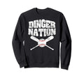 Dinger Nation Funny Baseball Sweatshirt - Novelty Apparel Unisex - T-Shirt, Sweatshirt, Hoodie