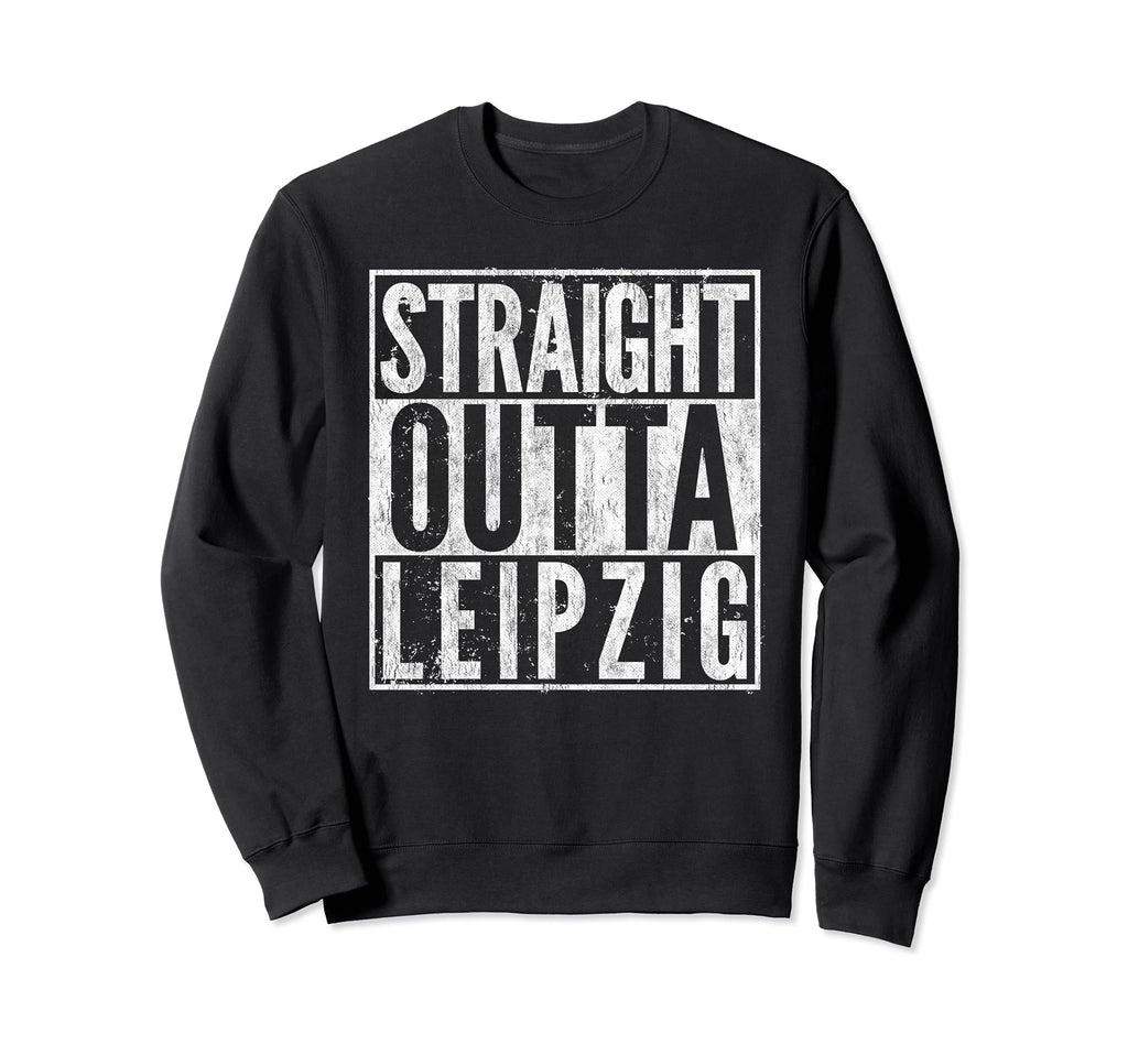 Straight Outta Leipzig Distressed Sweatshirt - Minimalist Print Men Women - T-Shirt, Sweatshirt, Hoodie