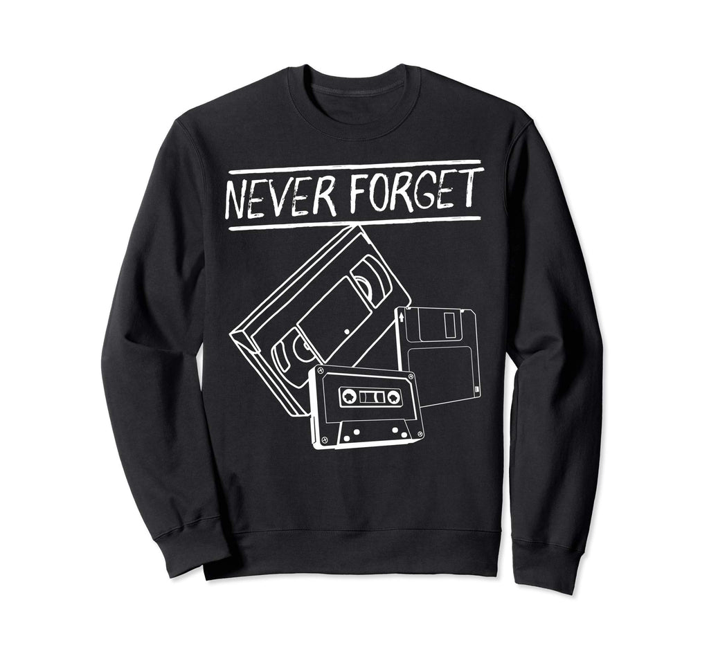 Never Forget Vhs Floppy Disc And Sweatshirt - Graphic Print Men Women - T-Shirt, Sweatshirt, Hoodie