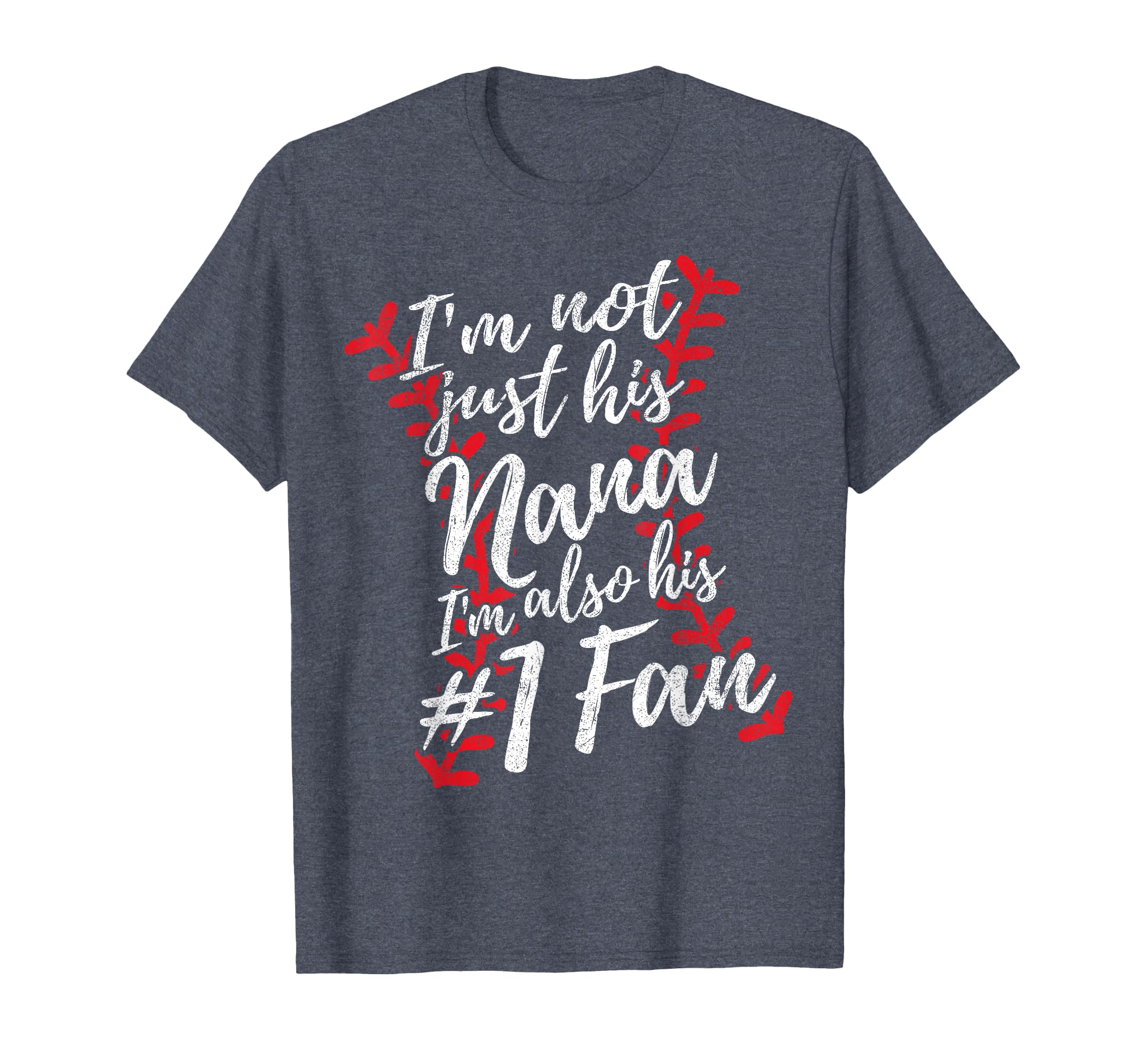 Im Not Just His Nana Im His T-Shirt - Casual Everyday Wear Men Women - T-Shirt, Sweatshirt, Hoodie