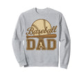 Baseball Dad Summer Sports Lover Sweatshirt - Novelty Apparel for Adults - T-Shirt, Sweatshirt, Hoodie