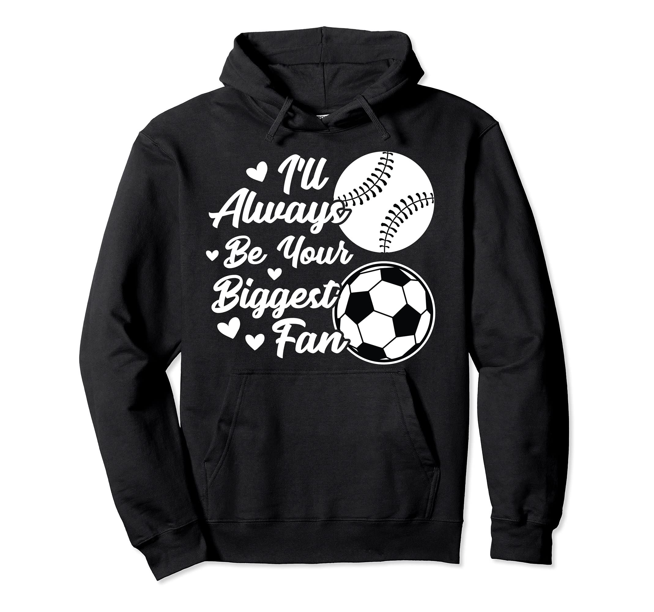 Ill Always Be Your Biggest Fan Hoodie - Fun Novelty Design for Adults - T-Shirt, Sweatshirt, Hoodie