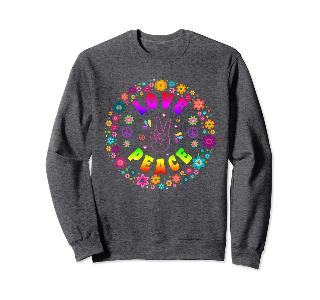 Peace Sign Love 60S 70S Hippie Sweatshirt - Streetwear Style Men Women - T-Shirt, Sweatshirt, Hoodie