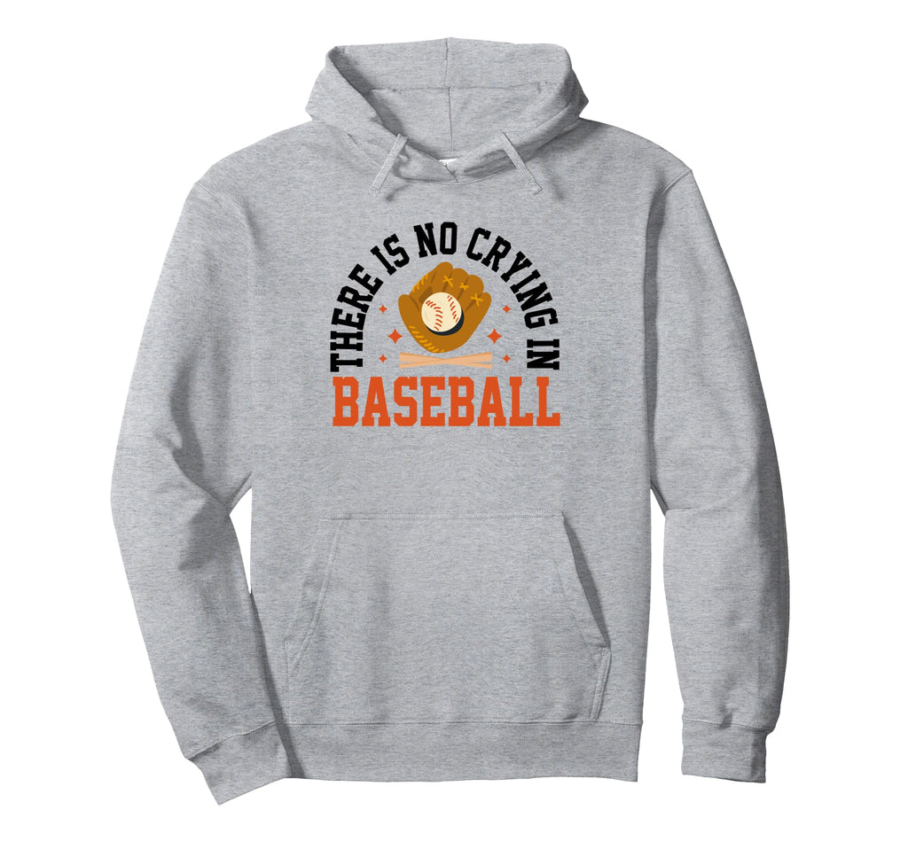 There Is No Crying Baseball Mom Dad Fan Hoodie - Custom Art Print Men Women - T-Shirt, Sweatshirt, Hoodie